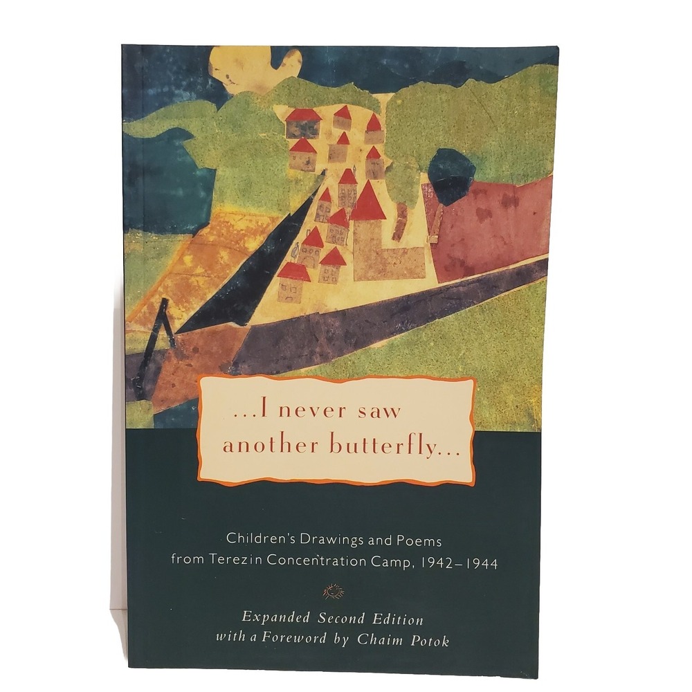 I Never Saw Another Butterfly Childrens Art Terezin Concentration Camp 1942-44